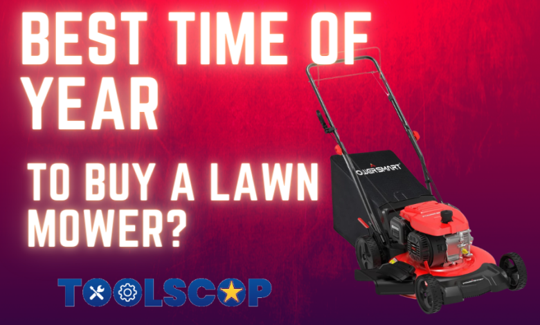 Best Time Of Year To Buy A Lawn Mower