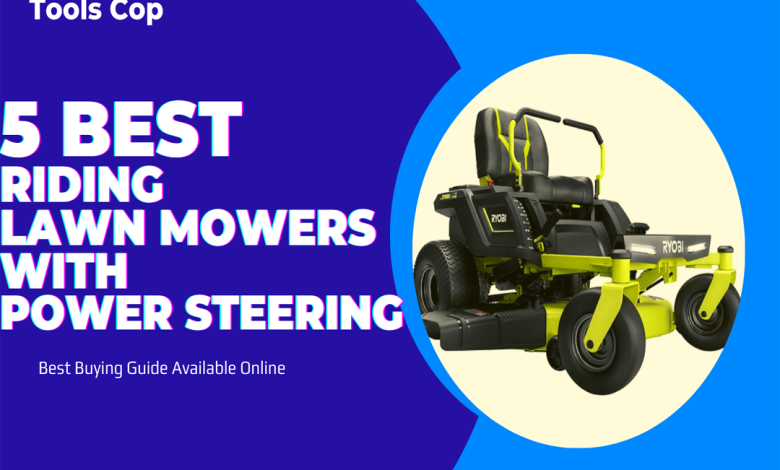 Best riding lawn mowers with power steering