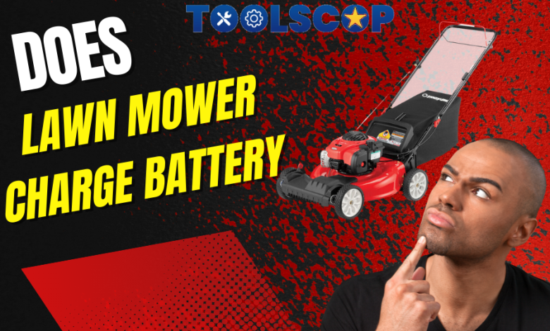Does Lawn Mower Charge Battery