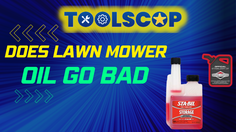 does-lawn-mower-oil-go-bad-interesting-revealing-facts-for-you-tools-cop