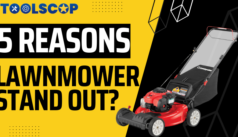 Why won’t lawnmower stand out