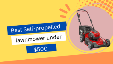 Photo of Best Self-propelled lawnmower under 500$ 